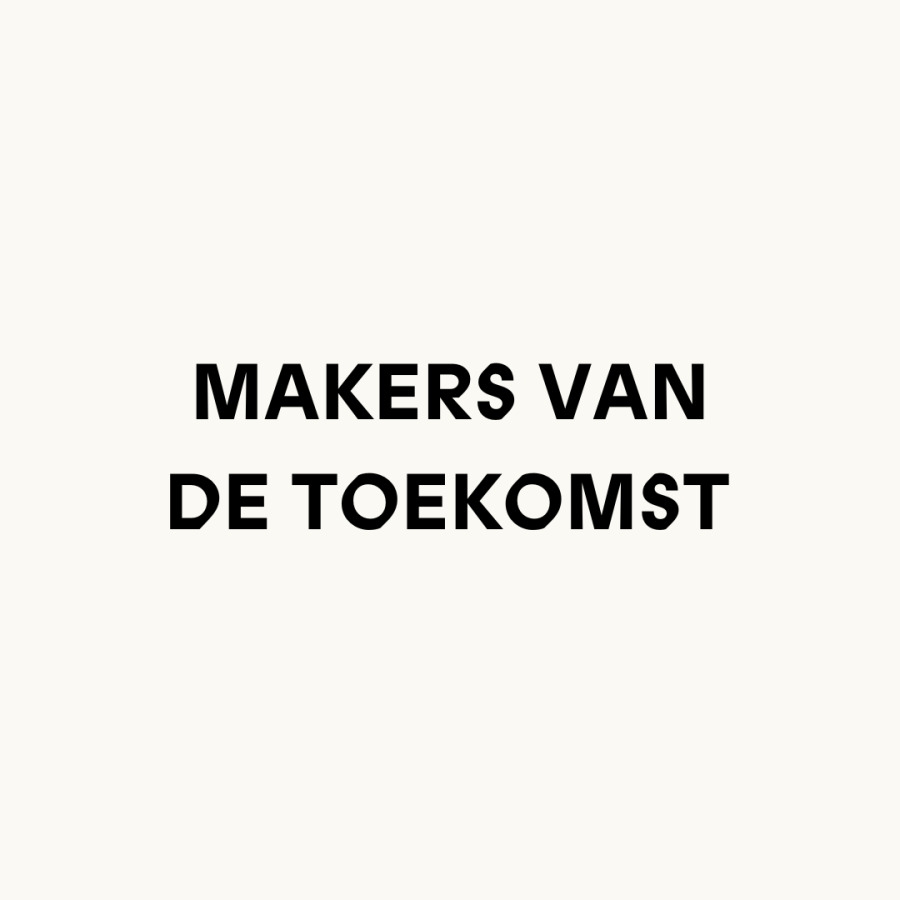 makers van de toekomst